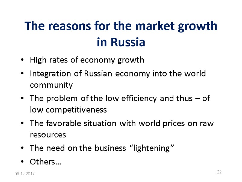 The reasons for the market growth in Russia High rates of economy growth 